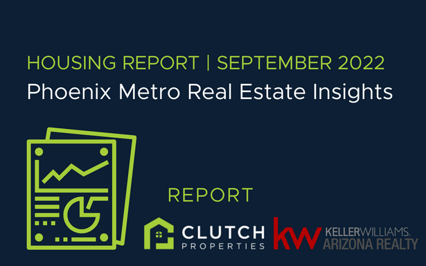 Housing Report: September 2022 Phoenix Metro Real Estate Insights